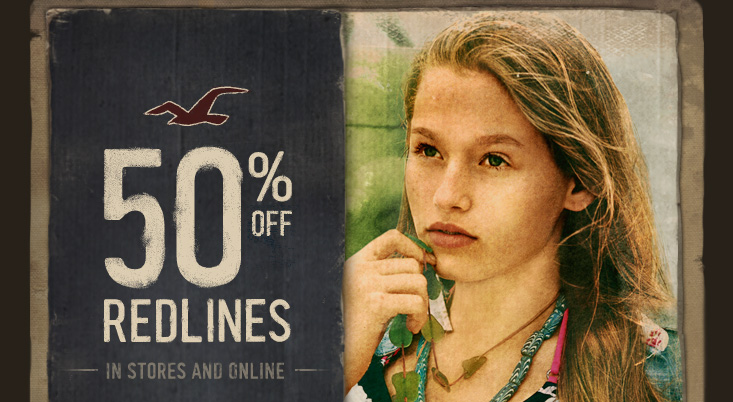 50% OFF REDLINES IN STORES & ONLINE